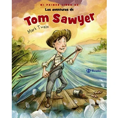 Imagen de Mi primer libro DE Las aventuras Tom Sawyer (Castellano A PARTIR 3 AÑOS ÁLBUMES Otros álbumes)