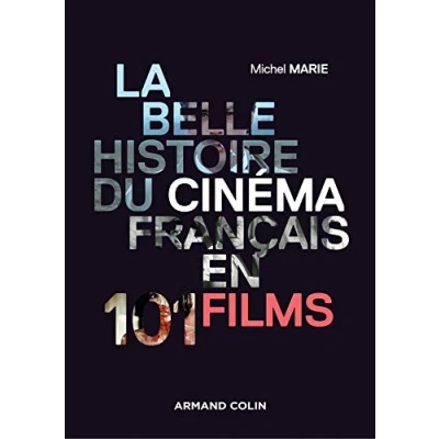 Imagen de La Belle Histoire Du Cinéma Français En 101 Films (ebook)