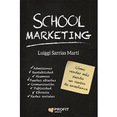 Imagen de School Marketing Como vender Mas siendo un centro de Enseñanza: Cómo más enseñanza (SIN COLECCION)