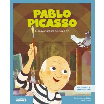 Imagen de Pablo Picasso: El mayor artista del siglo XX Cuentos para niños conocer a los grandes personajes de la historia y valores que inspiraron.: 29 (MIS PEQUEÑOS HEROES)