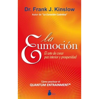 Imagen de La eumoción: el arte de crear paz interior y prosperidad (SIRIO)