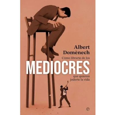 Imagen de Como Librarte De Los Mediocres Que Quieren Joderte La Vida