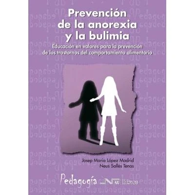 Imagen de Prevencion De La Anorexia Y Bulimia: Educacion En Valores Para P
