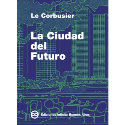 Imagen de LA ciudad del futuro (TEORIA E H? DE ARQUITECTURA)