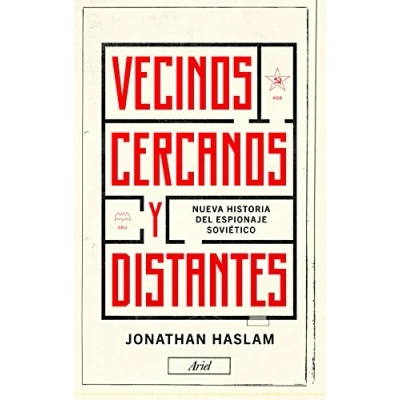 Imagen de Vecinos cercanos y distantes: Nueva historia del espionaje soviético (Ariel)