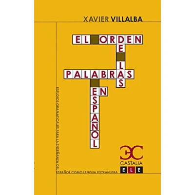 Imagen de El orden de las palabras en español (Estudios Gramaticales para la enseñanza del como lengua extranjera. ELE .)