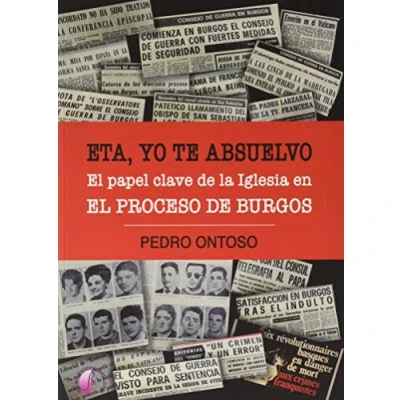 Imagen de ETA, yo te absuelvo. el papel clave de la Iglesia en Proceso Burgos (Ensayo)