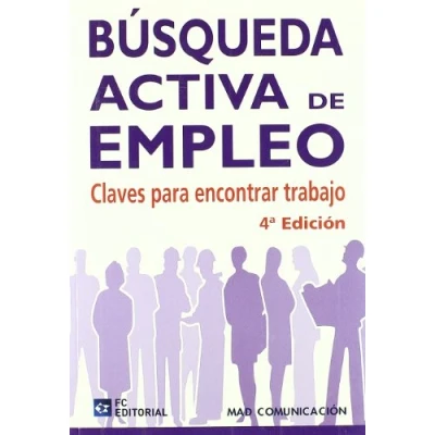 Imagen de Búsqueda activa de empleo: Claves para encontrar trabajo (SIN COLECCION)