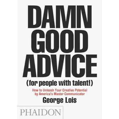 Imagen de Damn good advice: How To Unleash Your Creative Potential by America&#039;s Master C (BUSSINES, CREATIVITY,SELF HELP)