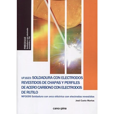 Imagen de UF1623 Soldadura con electrodos revestidos de chapas y perfiles acero carbono rutilo (SIN COLECCION)