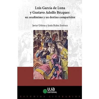 Imagen de Luis García de Luna y Gustavo Adolfo Bécquer: un seudónimo destino compartidos: 12 (Estudios literarios. &#039;El niño la noche&#039;)