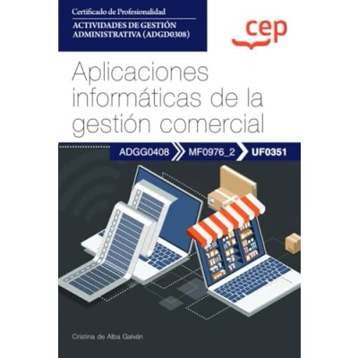 Imagen de Manual. Aplicaciones informáticas de la gestión comercial (UF0351). Certificados profesionalidad. Actividades administrativa (ADGD0308) (FORMACION)