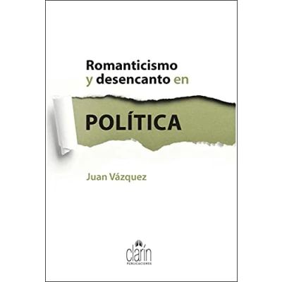 Imagen de Romanticismo y desencanto en política (Ensayo)