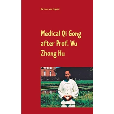 Imagen de Medical Qi Gong After Prof. Wu Zhong Hu (ebook)