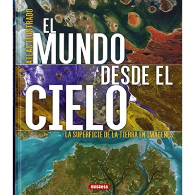 Imagen de el mundo desde cielo (Atlas Ilustrado)