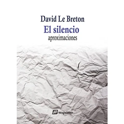 Imagen de El Silencio: aproximaciones (ENSAYO)