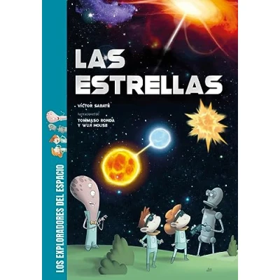 Imagen de las Estrellas: Descubre todos los secretos y muchísimas curiosidades sobre estrellas DEL universo. (LOS EXPLORADORES ESPACIO)
