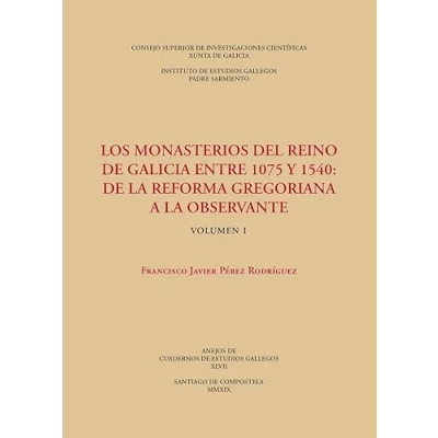 Imagen de Los monasterios Del Reino de Galicia Entre 1075 y 1540: La Reforma Gregoriana A Observante. (Vols. 1 2): 47 (Anejos Cuadernos Estudios Gallegos)