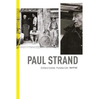Imagen de PAUL STRAND. Colecciones Fundación Mapfre (CATALOGO DE EXPOSICION)