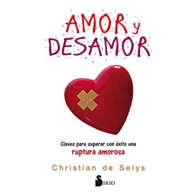 Imagen de Amor y desamor. Claves Para Superar Con éxito Una Ruptura amorosa: Exito Amorosa (AUTOAYUDA)
