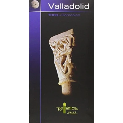 Imagen de Todo el Románico de Valladolid: 6 (Románico guías)