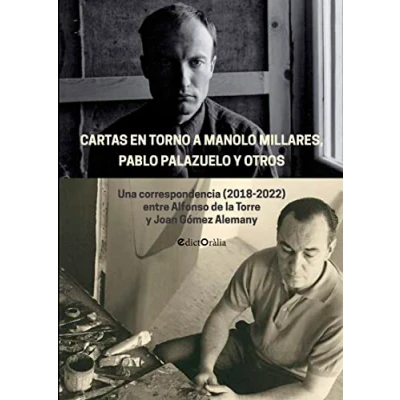 Imagen de CARTAS EN TORNO A MANOLO MILLARES, PABLO PALAZUELO Y OTROS: Una correspondencia (2018 2022) entre Alfonso de la Torre y: 32 (COLECCION EDICTORALIA)
