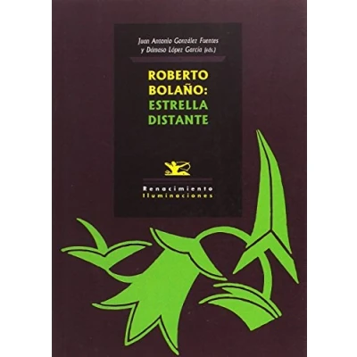 Imagen de Roberto Bolaño: Estrella Distante