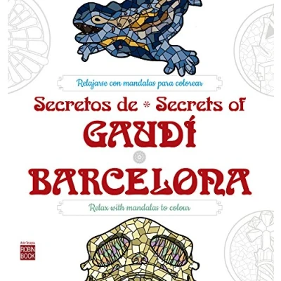 Imagen de Secretos de Gaudí*Barcelona: Relajarse Con Mandalas Para Colorear (Arte Terapia)