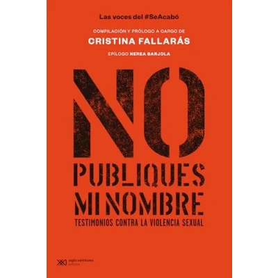 Imagen de No publiques mi nombre. Testimonios contra la violencia sexual