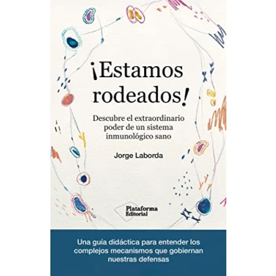 Imagen de ¡Estamos rodeados!: Descubre el extraordinario poder de un sistema inmunológico sano (ACTUAL)