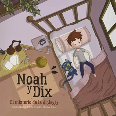 Imagen de Noah y Dix, el misterio de la dislexia (SIN COLECCION)