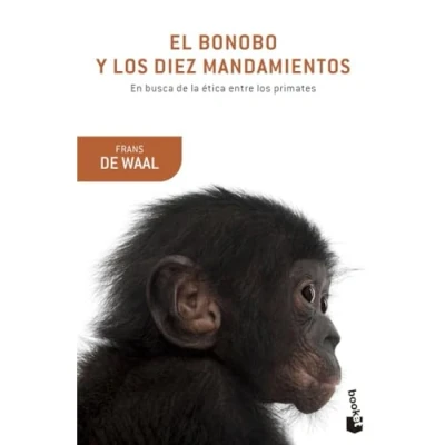 Imagen de El bonobo y los diez mandamientos: En busca de la ética entre primates (Booket Ciencia)