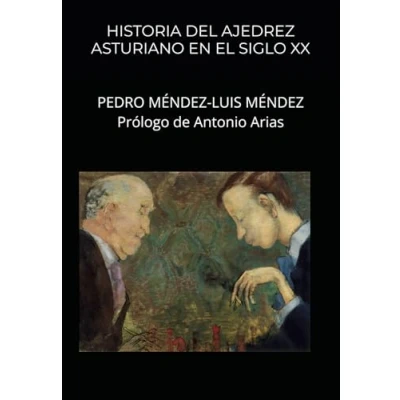 Imagen de HISTORIA DEL AJEDREZ ASTURIANO EN EL SIGLO XX