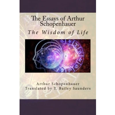 Imagen de The Essays Of Arthur Schopenhauer: Wisdom Life (ebook)
