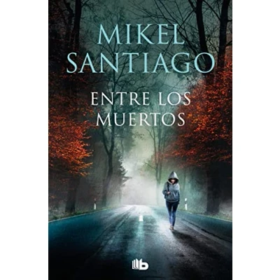Imagen de Entre los muertos (Trilogía de Illumbe 3): Trilogia 3 (Ficción)