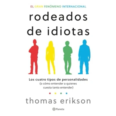 Imagen de Rodeados de idiotas: Los cuatro tipos personalidades (o cómo entender a quienes cuesta tanto entender) (No Ficción)