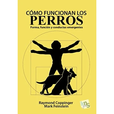 Imagen de Cómo funcionan los perros: Forma, función y conductas emergentes (SIN COLECCION)