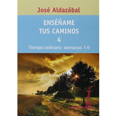 Imagen de Enséñame tus caminos 4. Tiempo ordinario. Semanas 1 a 9: 72 (Dossiers CPL)