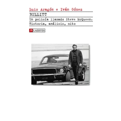 Imagen de Bullitt. Un policía llamado Steve McQueen: Historia, análisis, mito: 46 (KAPLAN)