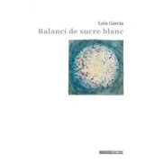 Imagen de Balanci De Sucre Blanc: Paraules Que Neixen Soles Per Fer Sentir Els S