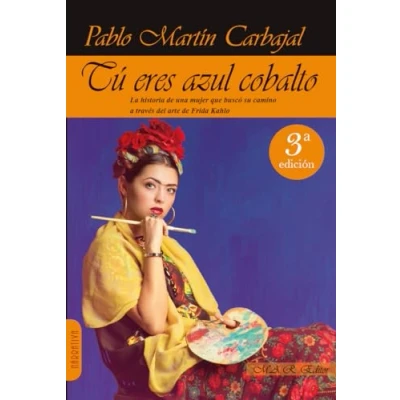 Imagen de Tú Eres Azul Cobalto: La historia de una mujer que buscó su camino a través del ar (NARRATIVA)