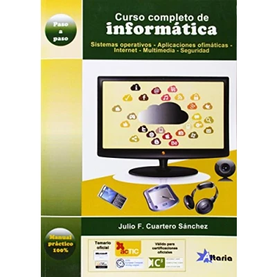 Imagen de Curso completo de informática: sistemas operativos, aplicaciones ofimáticas, Internet, multimedia y seguridad (SIN COLECCION)