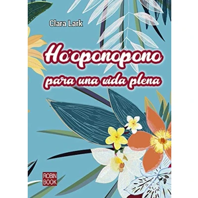 Imagen de Ho&#039;oponopono Para Una Vida Plena: El Poder Magico de Las Palabras Cambiar Tu (ESENCIALES)