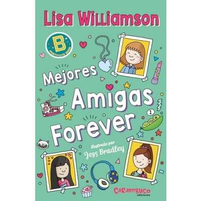 Imagen de Mejores Amigas Forever Mónica Rodríguez Suárez (traducción), Lisa Williamson (autor), Jess Bradley (ilustración)
