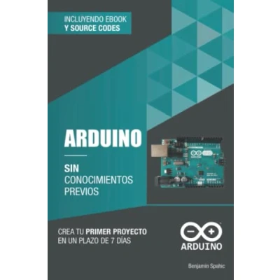 Imagen de Arduino sin conocimientos previos: crea tu primer proyecto en un plazo de 7 días (Tecnología previos)