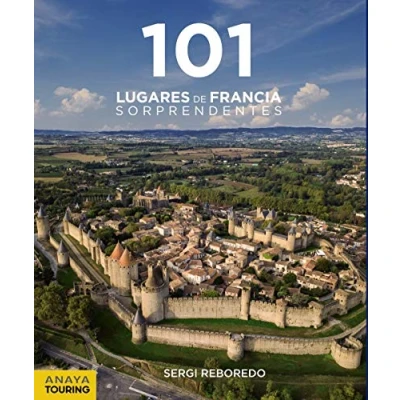Imagen de 101 Lugares de Francia Sorprendentes (GUIAS SINGULARES)