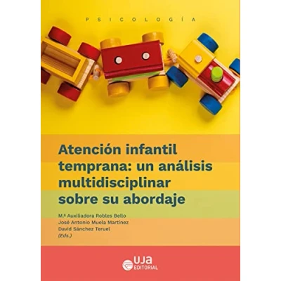 Imagen de Atención infantil temprana: un análisis multidisciplinar sobre su abordaje: 1 (Psicología)