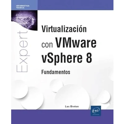Imagen de Virtualización con VMware vSphere 8: Fundamentos (Expert IT)