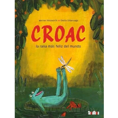 Imagen de Croac. La rana más feliz del mundo (SIN COLECCION)
