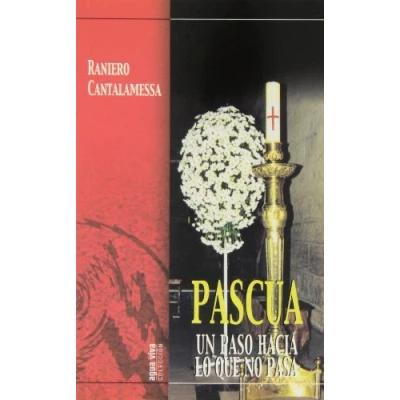 Imagen de Pascua, un paso hacia lo que no pasa (Agua Viva)